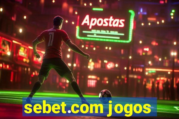 sebet.com jogos